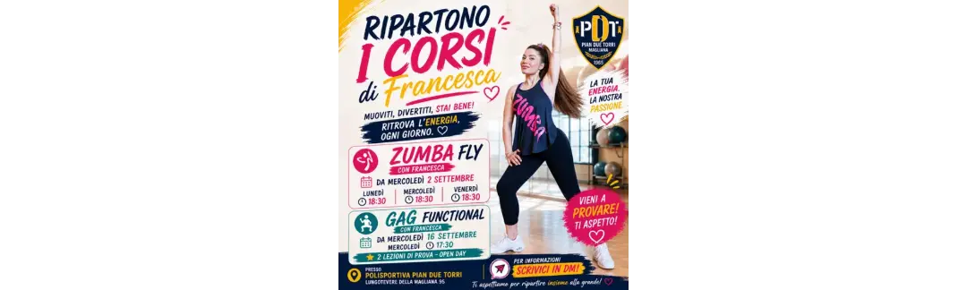 Locandina della ripartenza dei corsi di Francesca con Zumba Fly e GAG Functional alla Polisportiva Pian Due Torri di Roma.